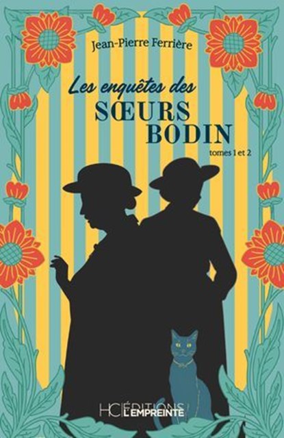Les enquêtes des soeurs Bodin - Tomes 1 et 2, Jean-Pierre Ferrière - Ebook - 9782357209527
