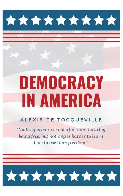 Democracy In America, Alexis de Tocqueville - Gebonden - 9782357284722