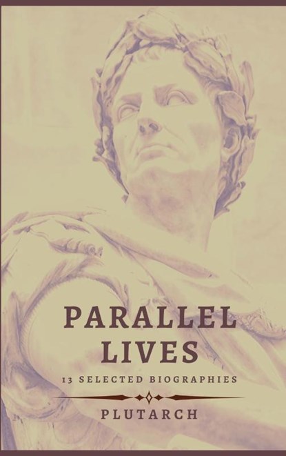 Parallel Lives - 13 selected biographies, Plutarch - Gebonden - 9782357284760