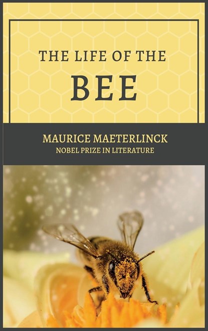 The Life of the Bee, Maurice Maeterlinck - Gebonden - 9782357284869