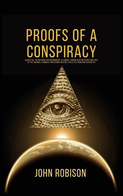 Proofs of A Conspiracy, John Robison - Gebonden - 9782357285095