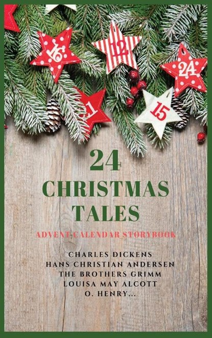 24 Christmas Tales, Charles Dickens ; Hans Christian Andersen ; The Brothers Grimm - Gebonden - 9782357285989