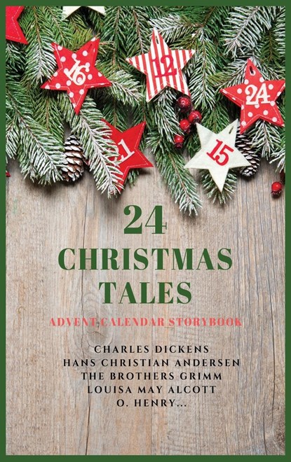 24 Christmas Tales, Charles Dickens ; Hans Christian Andersen ; The Brothers Grimm - Gebonden - 9782357285989