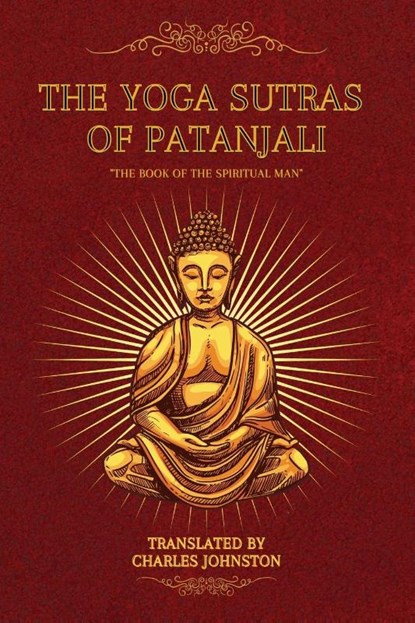The Yoga Sutras of Patanjali, Charles Johnston - Paperback - 9782357287501