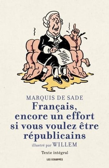 Français, encore un effort si vous voulez être républicains par Willem, Donatien Alphonse François Sade - Ebook - 9782357661394