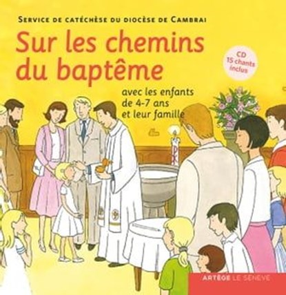 Sur les chemins du baptême - enfant 4-7 ans, SDC Cambrai - Ebook - 9782357702295