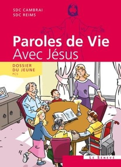 Paroles de vie - Avec Jésus, Collectif ; SDC Cambrai ; SDC Reims - Ebook - 9782357702370