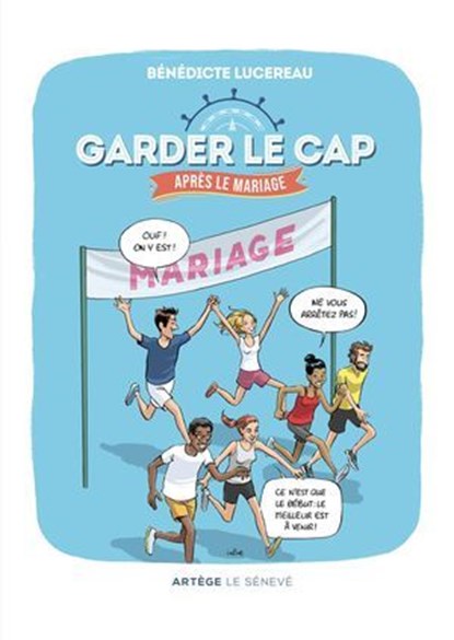 Garder le cap après le mariage, Bénédicte Lucereau - Ebook - 9782357703766