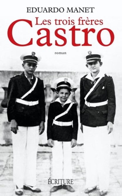 Les trois frères Castro, Eduardo Manet - Ebook - 9782359050158