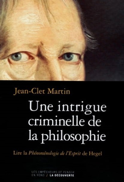 Une intrigue criminelle de la philosophie, Jean-Clet Martin - Ebook - 9782359250183