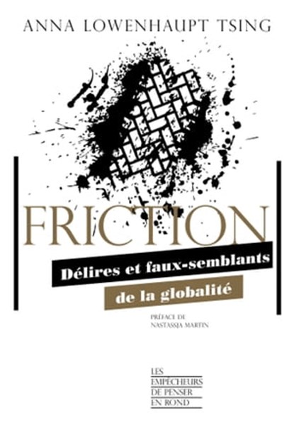 Friction, Anna Lowenhaupt Tsing ; Nastassja Martin - Ebook - 9782359251807