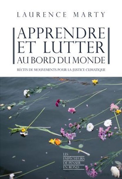 Apprendre et lutter au bord du monde, Laurence Marty - Ebook - 9782359252774