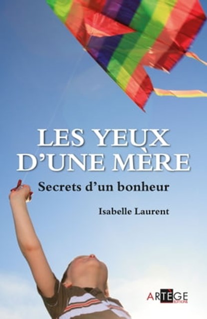 Les yeux d'une mère, Isabelle Laurent - Ebook - 9782360401567