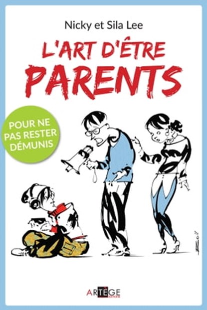L'art d 'être parents, Sila Lee ; Nicky Lee - Ebook - 9782360403462