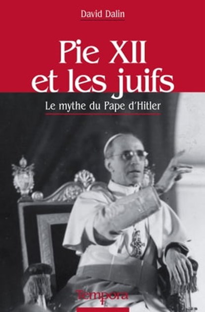 Pie XII et les juifs, David G. Dalin - Ebook - 9782360403783