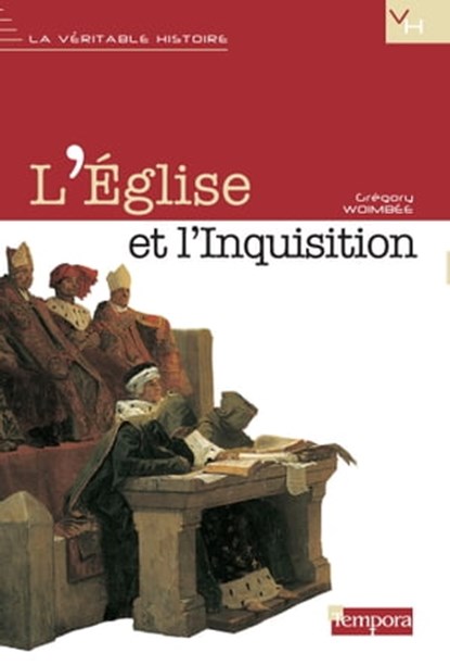 L'Église et l'inquisition, Abbé Grégory Woimbee - Ebook - 9782360403967