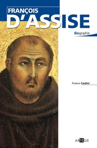François d'Assise, Franco Cardini - Ebook - 9782360404001