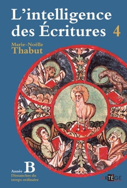 Intelligence des écritures - Volume 4 - Année B, Marie-Noëlle Thabut - Ebook - 9782360404216
