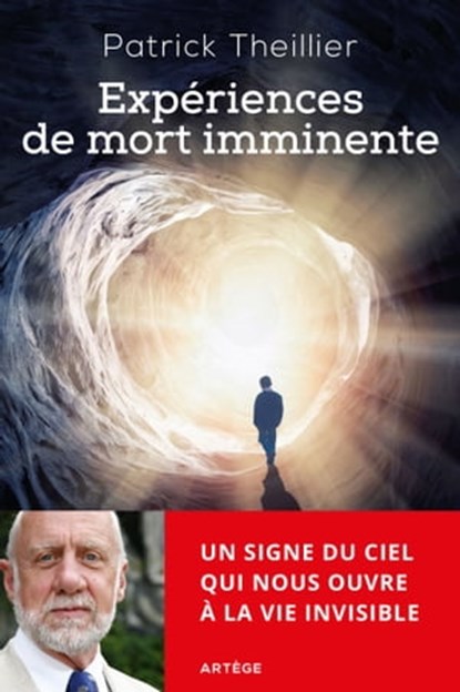 Expériences de mort imminente, Patrick Theillier - Ebook - 9782360407262