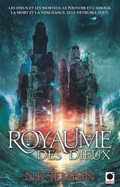 Le Royaume des dieux (La Trilogie de l'héritage***), N.K. Jemisin - Ebook - 9782360510603