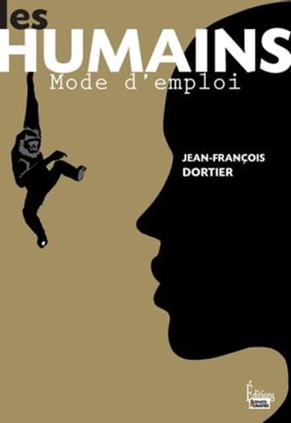 Les Humains, mode d'emploi, Jean-François Dortier - Ebook - 9782361061838