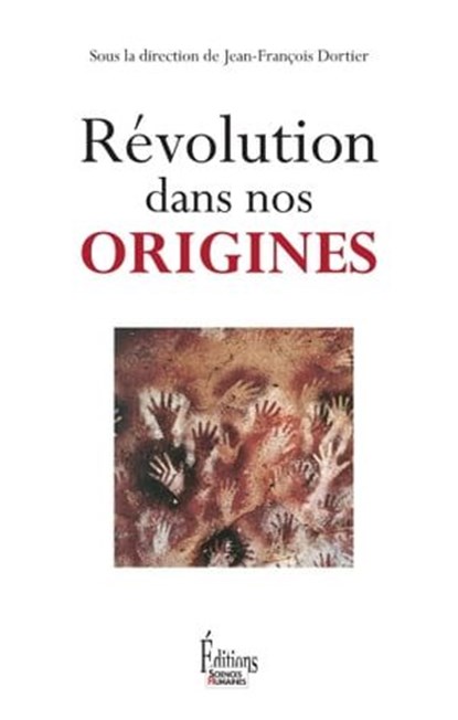 Révolution dans nos origines, Jean-François Dortier - Ebook - 9782361063252