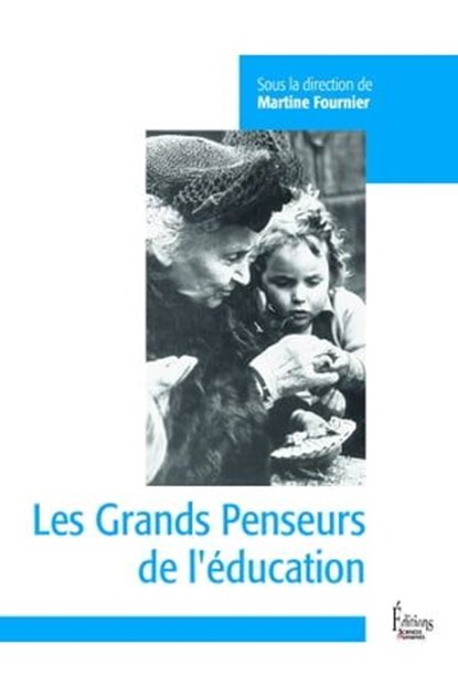Les grands penseurs de l'éducation, Collectif - Ebook - 9782361064662