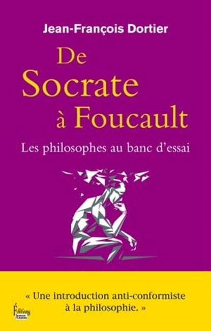 De Socrate à Foucault. Les Philosophes au banc d'essai, Jean-François Dortier - Ebook - 9782361065027
