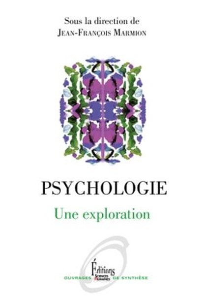Psychologie. Une exploration, Jean-François Marmion - Ebook - 9782361065263