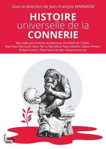 Histoire universelle de la connerie, Collectif ; Jean-François Marmion - Ebook - 9782361065676