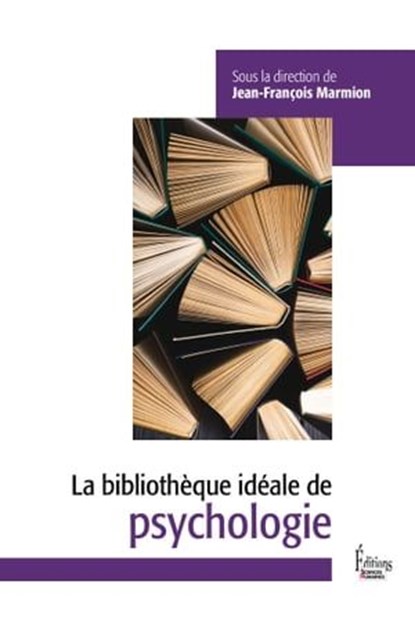 Bibliothèque idéale de psychologie, Jean-François Marmion - Ebook - 9782361066130