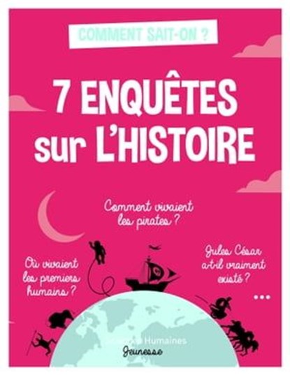 7 enquêtes sur l'histoire, Hélène Frouard - Ebook - 9782361067472