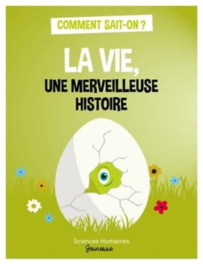 La vie, une merveilleuse histoire, Jean-François Dortier - Ebook - 9782361067854