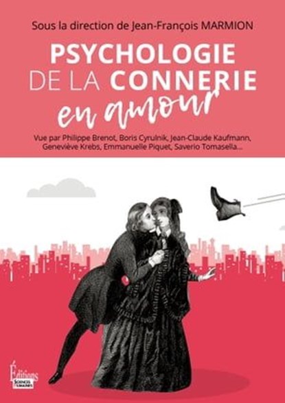 Psychologie de la connerie en amour, Jean-François Marmion - Ebook - 9782361068431