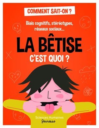 La bêtise c'est quoi ? - Biais cognitifs, stéréotypes, réseaux sociaux..., Jean-François Marmion - Ebook - 9782361068837