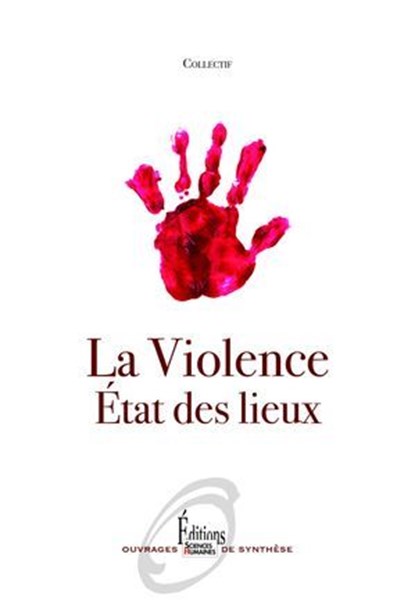La violence. État des lieux, Collectif - Ebook - 9782361069230