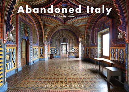 Abandoned Italy, Robin Brianert - Gebonden - 9782361952716