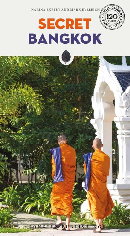 Secret Bangkok Guide, Narina Exelby ; Mark Eveleigh - Paperback - 9782361953270