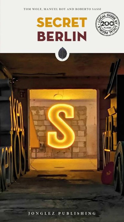 Secret Berlin Guide, Tom Wolf ; Manuel Roy ; Roberto Sassi - Paperback - 9782361953737
