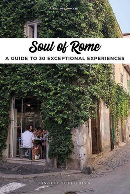 Soul of Rome, Carolina Vincenti - Ebook - 9782361955557