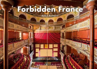 Forbidden France, Robin Brinaert - Gebonden - 9782361956080