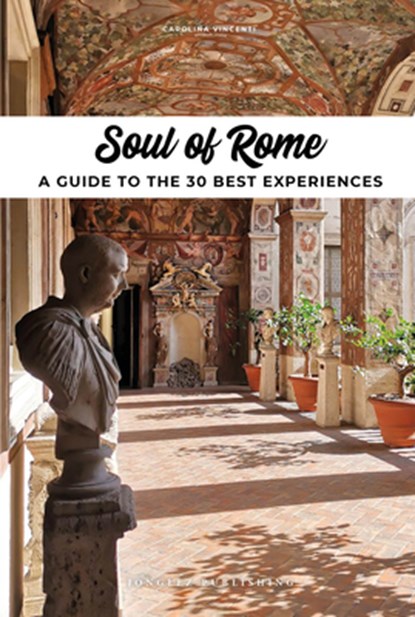Soul of Rome Guide, Carolina Vincenti - Paperback - 9782361957209