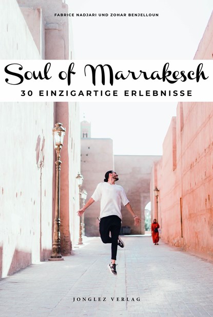 Soul of Marrakesch, Zohar Benjelloun ;  Fabrice Nadjari - Paperback - 9782361957230