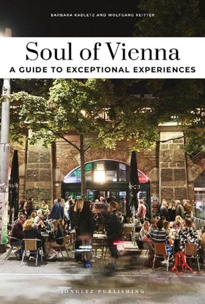 Soul of Vienna Guide, Barbara Kadletz ; Wolfgang Reitter - Paperback - 9782361958114