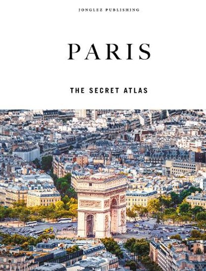 Paris - The Secret Atlas, Thomas Jonglez - Gebonden - 9782361958138