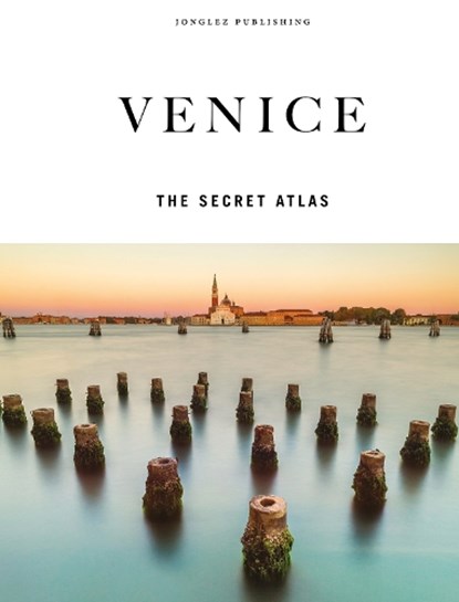 Venice - The Secret Atlas, Thomas Jonglez ; Irene Galifi ; Paola Zoffoli - Gebonden - 9782361958152