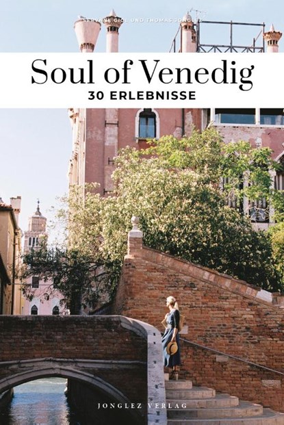 Soul of Venedig, Thomas Jonglez ; Servane Giol - Paperback - 9782361958404