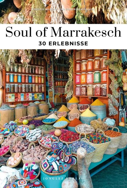 Soul of Marrakesch, Fabrice Nadjari ; Zohar Benjelloun - Paperback - 9782361958435