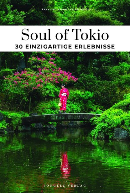 Soul of Tokio 30 einzigartige Erlebnisse, Fany Péchiodat ; Amandine Péchiodat - Paperback - 9782361958633