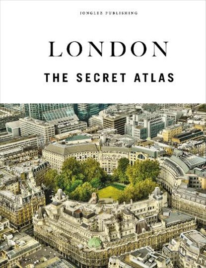 London - The Secret Atlas, niet bekend - Gebonden - 9782361959692